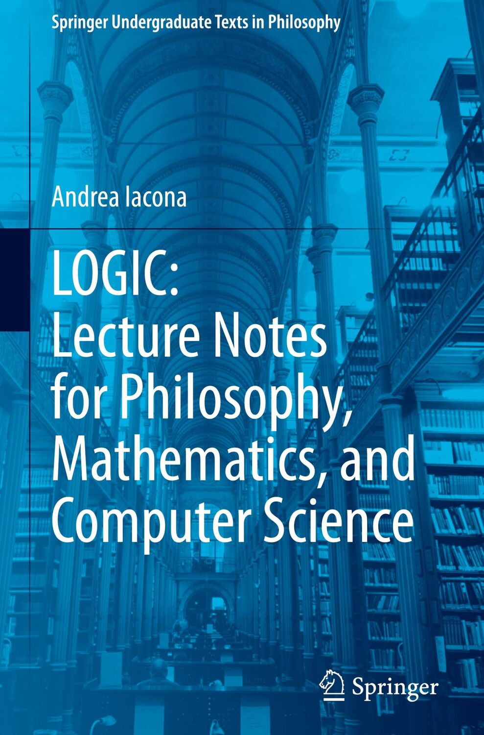 Cover: 9783030648107 | LOGIC: Lecture Notes for Philosophy, Mathematics, and Computer Science