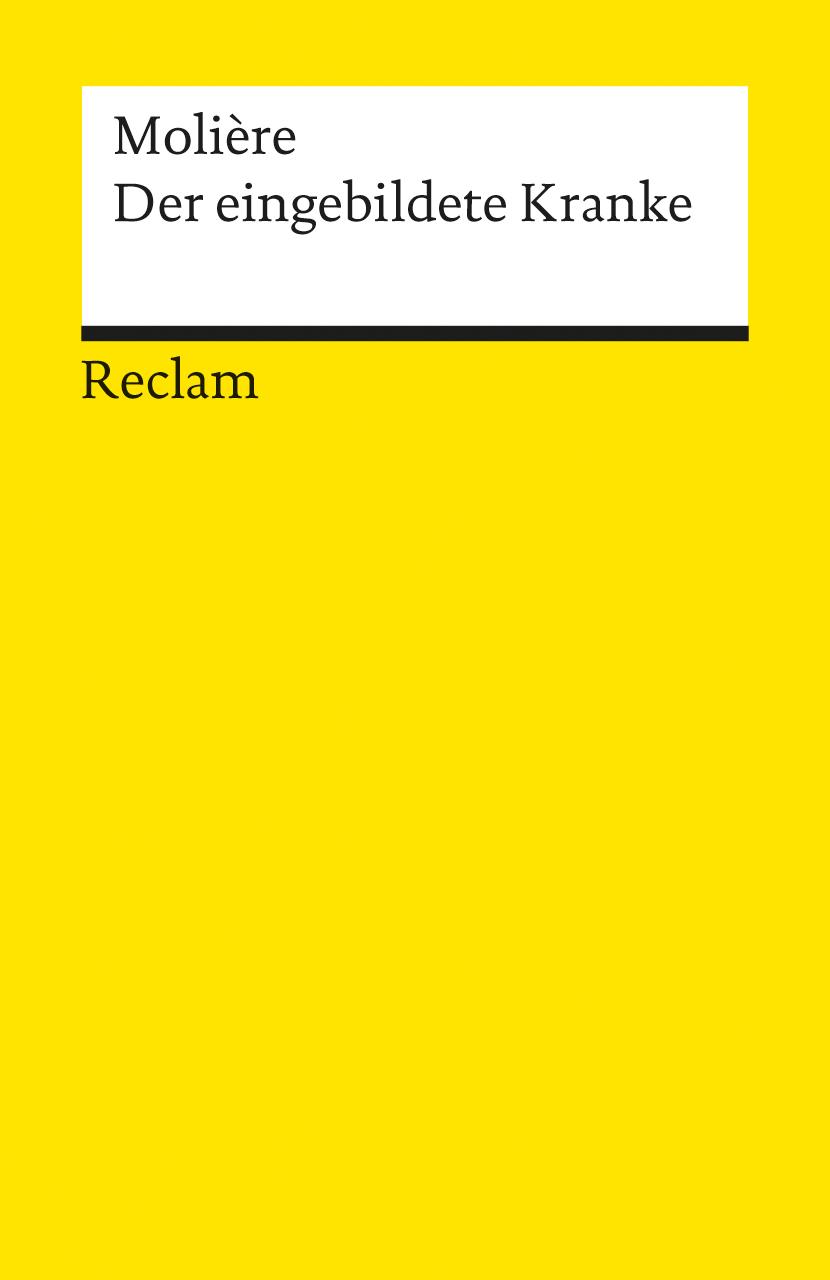 Cover: 9783150011775 | Der eingebildete Kranke. Komödie in drei Aufzügen | Molière | Buch