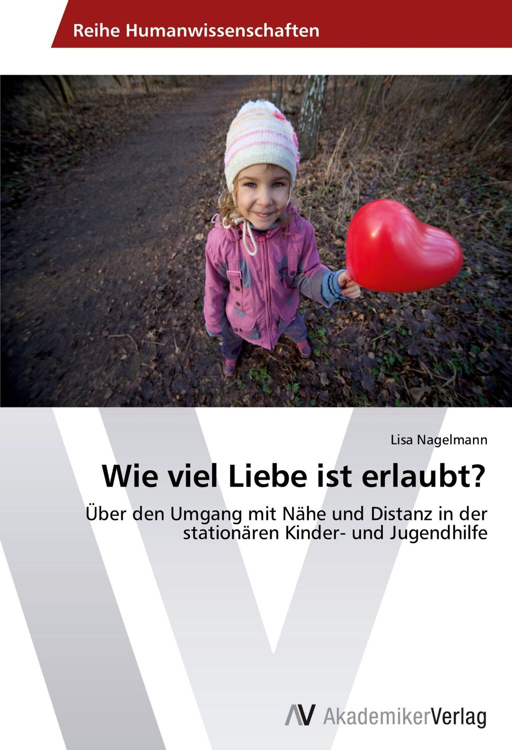 Cover: 9783639641554 | Wie viel Liebe ist erlaubt? | Lisa Nagelmann | Taschenbuch | Paperback