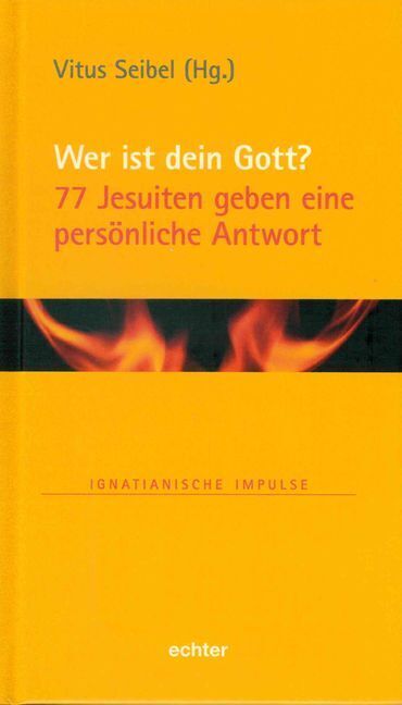 Cover: 9783429044992 | Wer ist dein Gott? | 77 Jesuiten geben eine persönliche Antwort | Buch