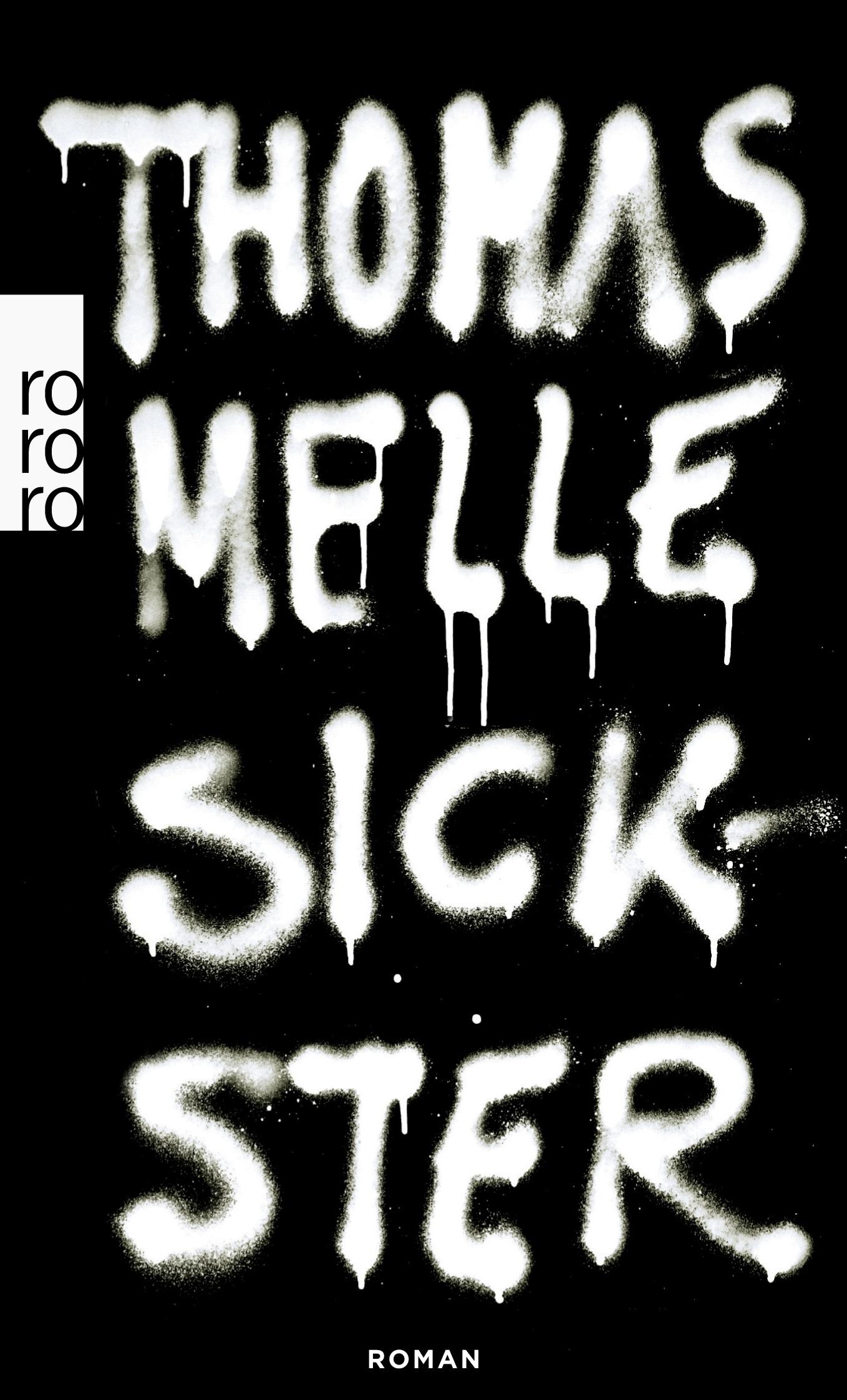 Cover: 9783499256950 | Sickster | Thomas Melle | Taschenbuch | 336 S. | Deutsch | 2013