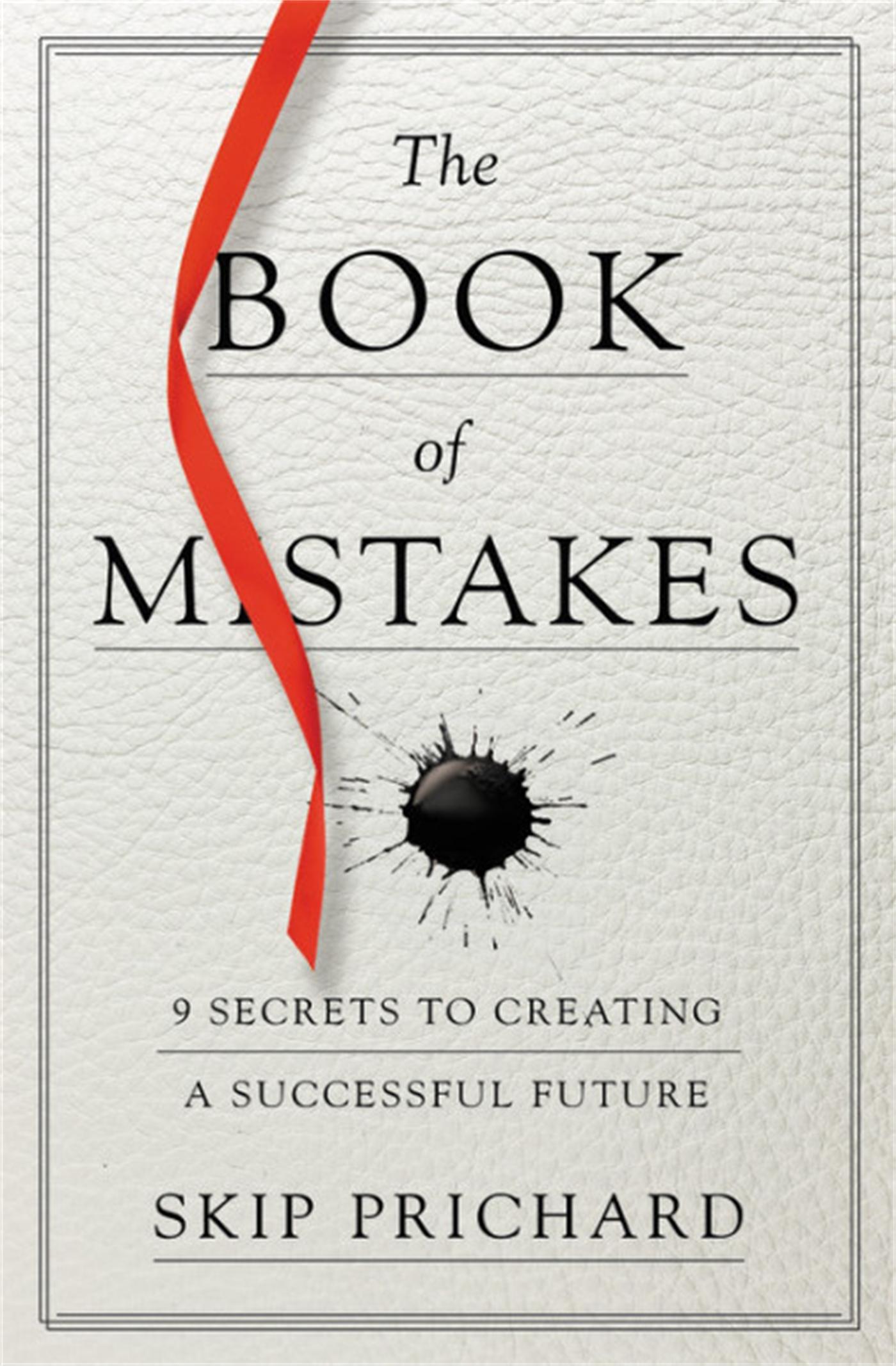 Cover: 9781478970910 | The Book of Mistakes | 9 Secrets to Creating a Successful Future