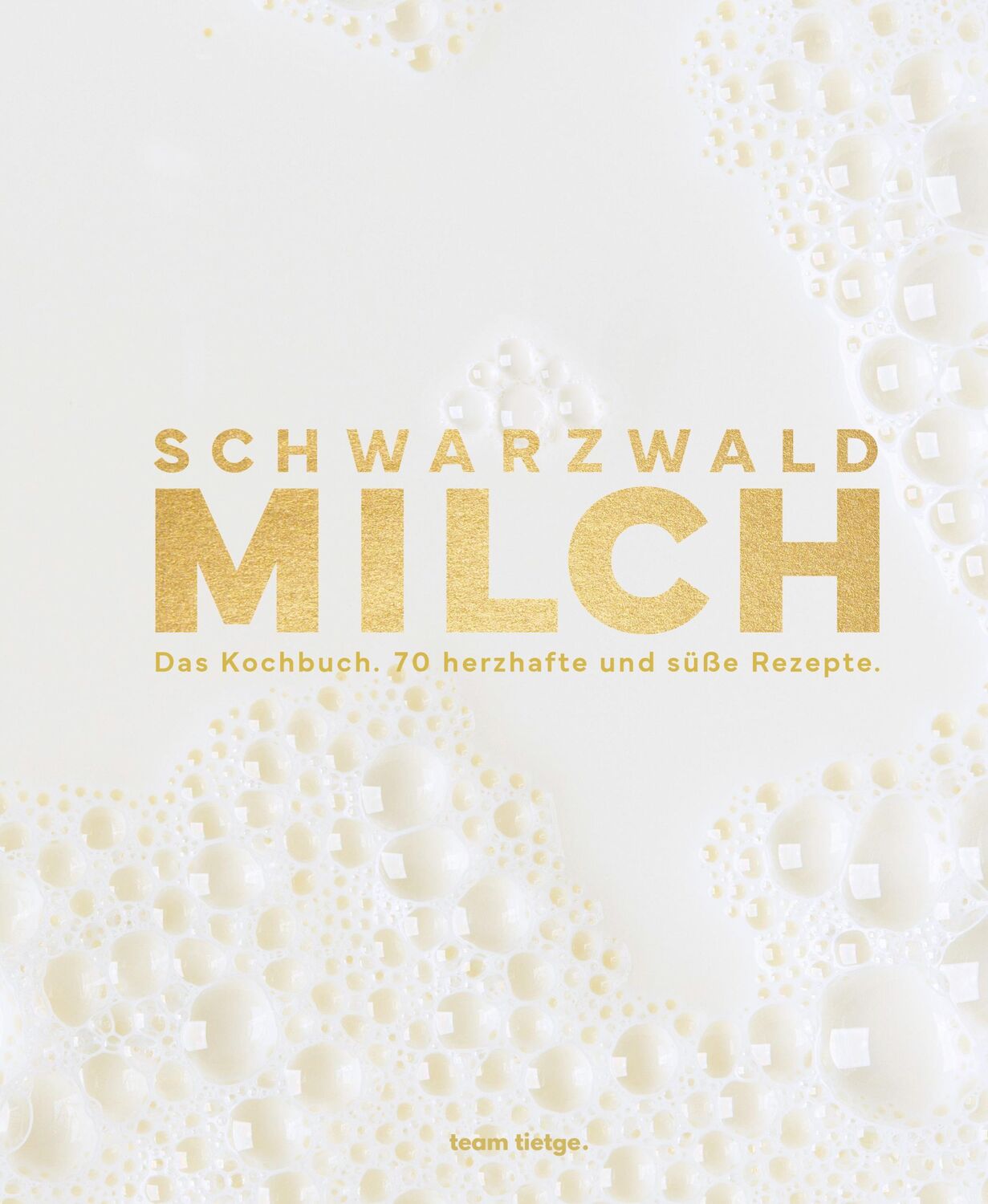 Cover: 9783949346088 | Schwarzwaldmilch | Das Kochbuch. 70 herzhafte und süße Rezepte | Buch