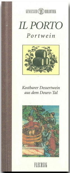 Cover: 9783881896450 | Il Porto | Portwein - Kostbarer Dessertwein aus dem Douro-Tal | Buch