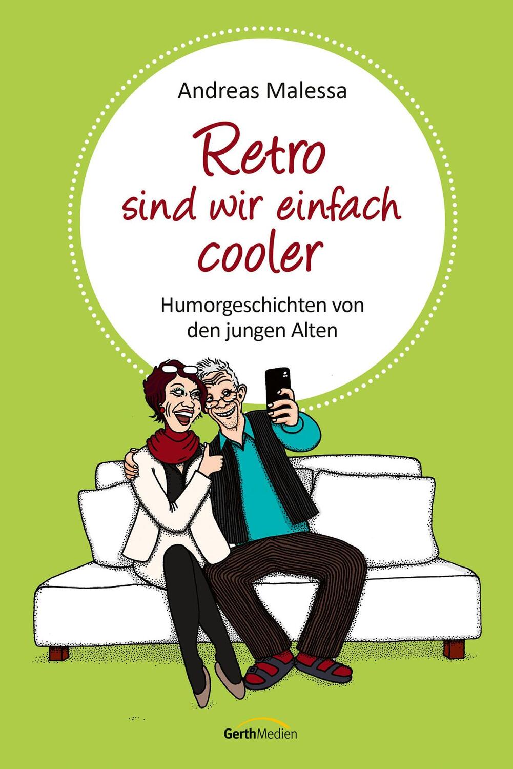 Cover: 9783957348951 | Retro sind wir einfach cooler | Humorgeschichten von den jungen Alten.