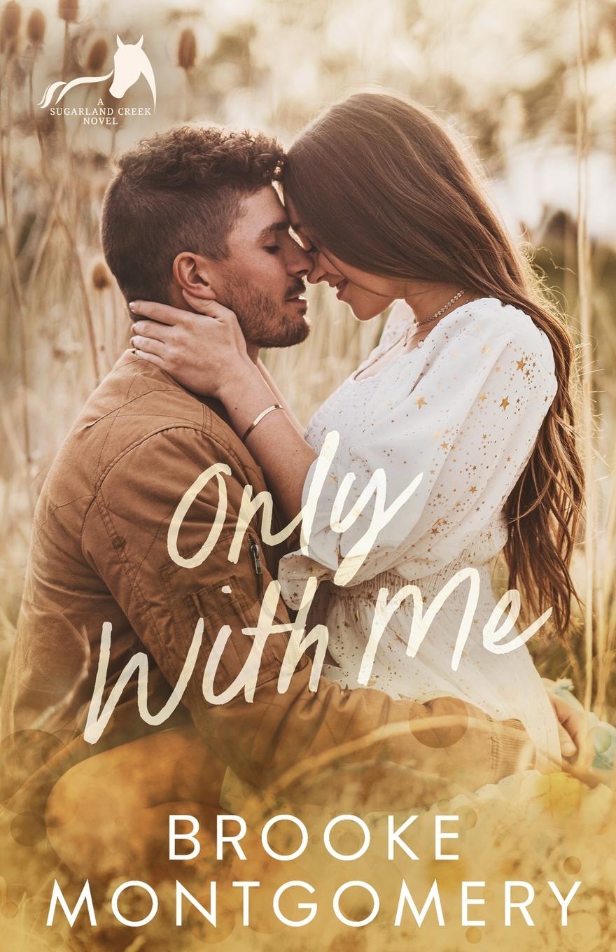 Cover: 9781961287426 | Only With Me | Brooke Montgomery | Taschenbuch | Englisch | 2024