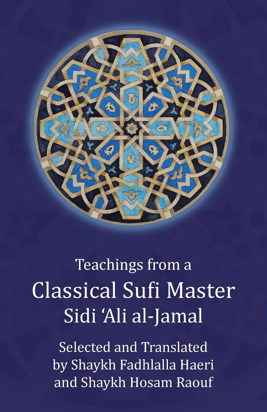 Cover: 9781928329435 | Teachings from a Classical Sufi Master | Sidi 'Ali Al-Jamal | Buch