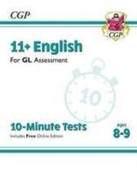 Cover: 9781789082159 | 11+ GL 10-Minute Tests: English - Ages 8-9 (with Online Edition)