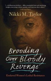 Cover: 9781009276849 | Brooding over Bloody Revenge | Enslaved Women's Lethal Resistance