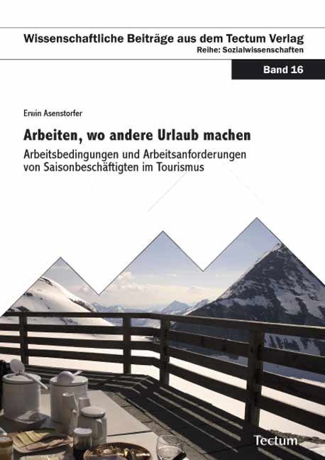 Cover: 9783828898691 | Arbeiten, wo andere Urlaub machen | Erwin Asenstorfer | Taschenbuch