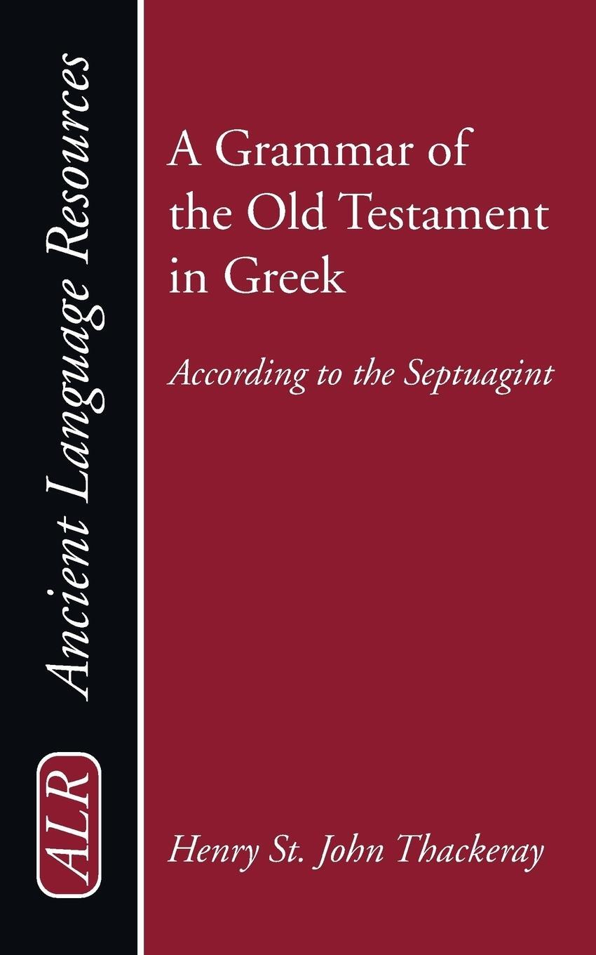 Cover: 9781606081662 | A Grammar of the Old Testament in Greek | H. St. J. Thackeray | Buch