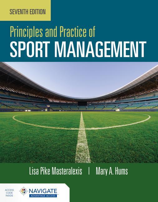 Cover: 9781284254303 | Principles and Practice of Sport Management with Navigate Advantage...