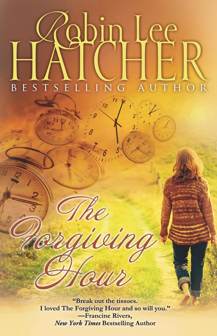 Cover: 9780999091210 | The Forgiving Hour | Robin Lee Hatcher | Taschenbuch | Englisch | 2023