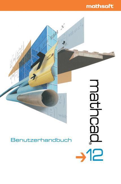 Cover: 9783540229216 | Mathcad 12 | Benutzerhandbuch | Mathsoft Engineering &amp; Education | vi