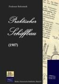 Cover: 9783941842083 | Praktischer Schiffbau | Bohnstedt | Buch | HC runder Rücken kaschiert