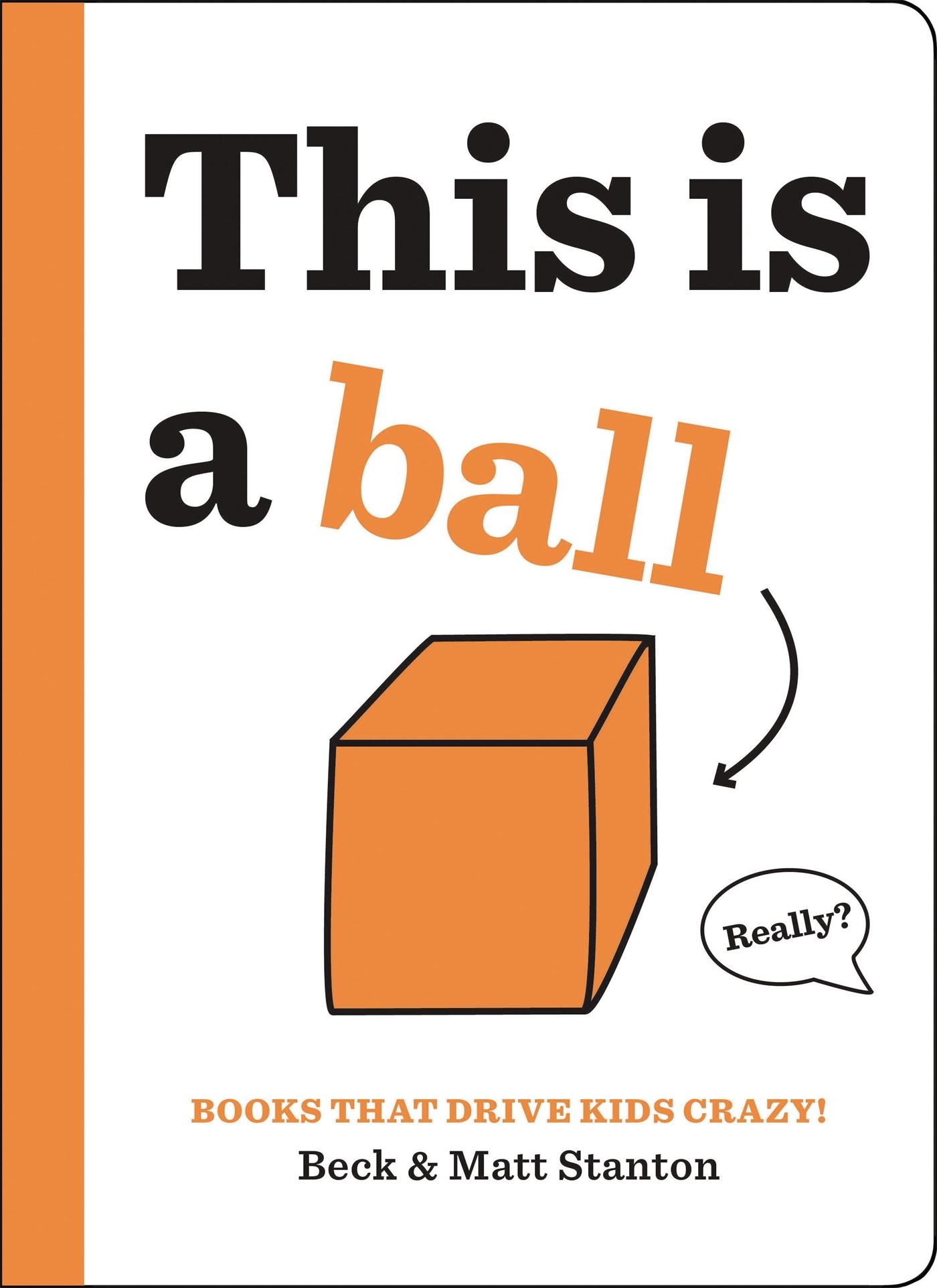 Cover: 9780316434379 | This Is a Ball | Beck Stanton (u. a.) | Buch | Gebunden | Englisch