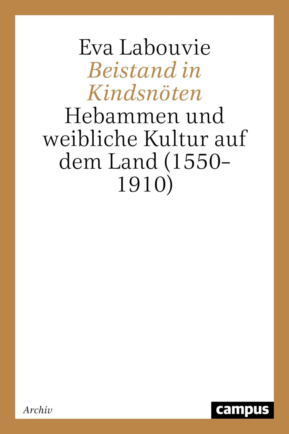 Cover: 9783593363615 | Beistand in Kindsnöten | Eva Labouvie | Taschenbuch | Paperback | 2020