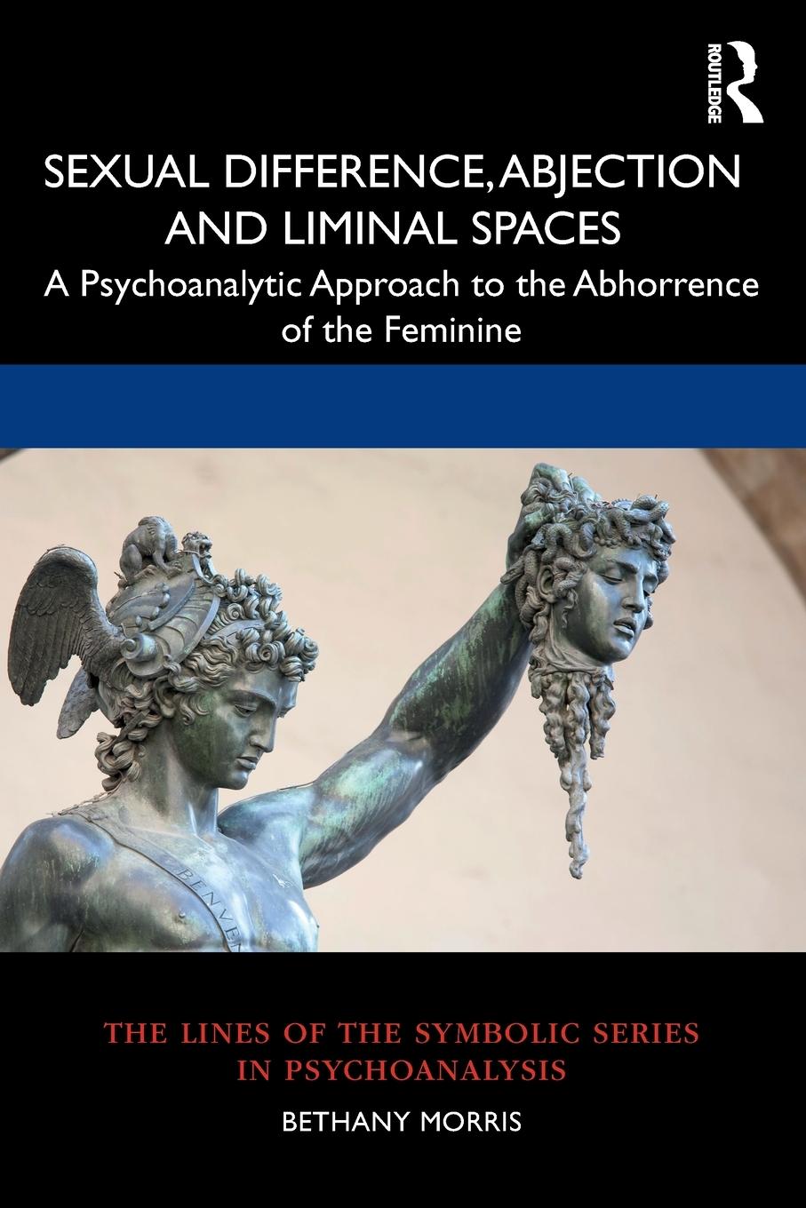 Cover: 9780367173395 | Sexual Difference, Abjection and Liminal Spaces | Bethany Morris