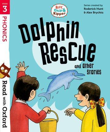 Cover: 9780192764232 | Read with Oxford: Stage 3: Biff, Chip and Kipper: Dolphin Rescue...