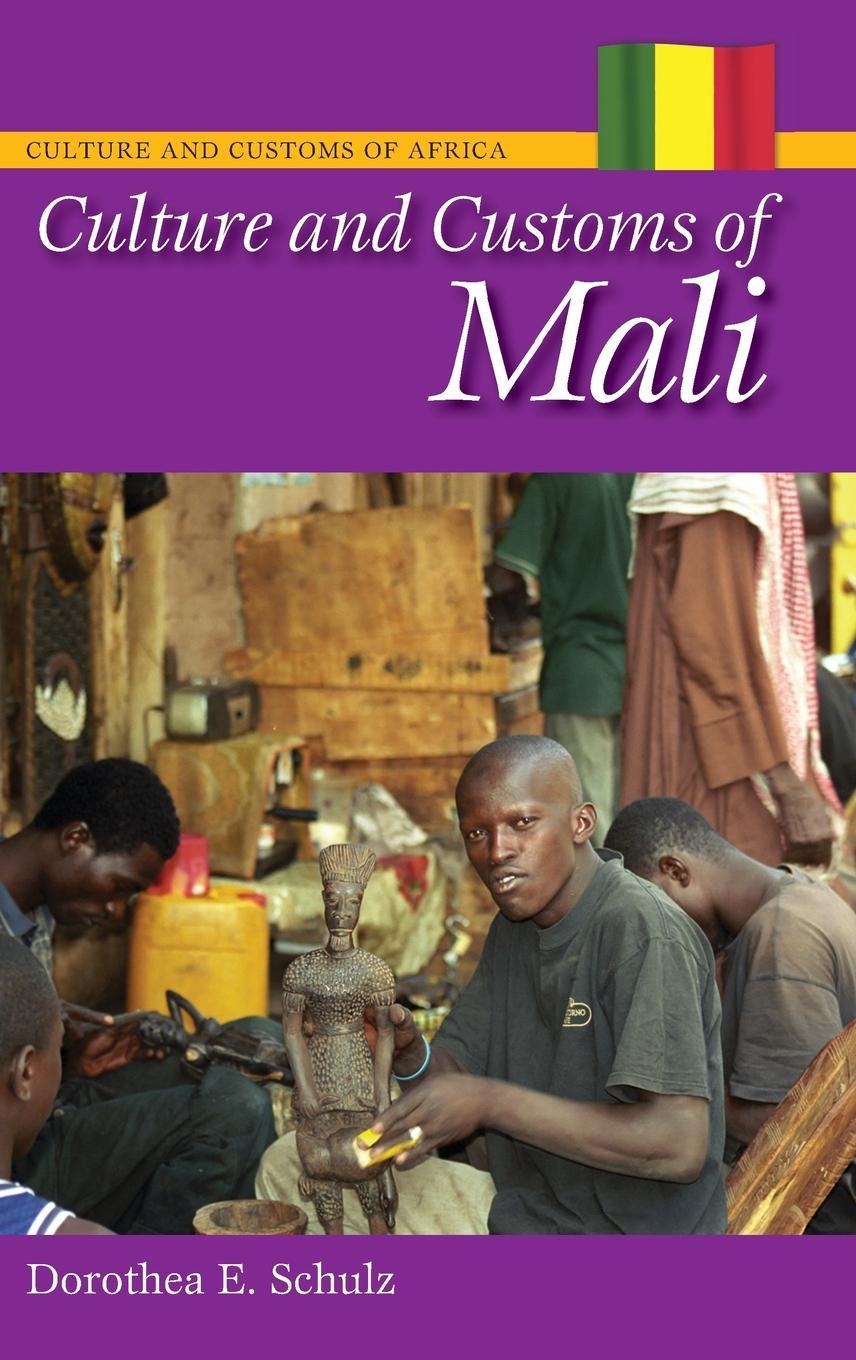 Cover: 9780313359125 | Culture and Customs of Mali | Dorothea Schulz | Buch | Englisch | 2012