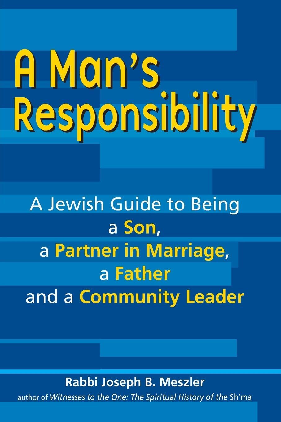 Cover: 9781580234351 | A Man's Responsibility | Rabbi Joseph B. Meszler | Taschenbuch | 2010