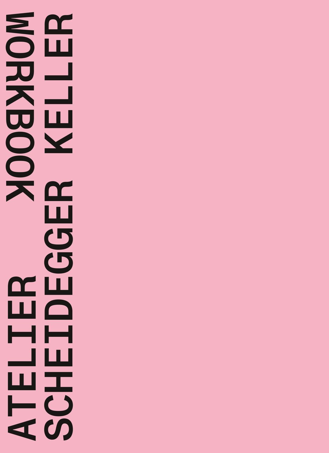 Cover: 9783037612798 | Atelier Scheidegger Keller | Workbook | Christian Scheidegger | Buch