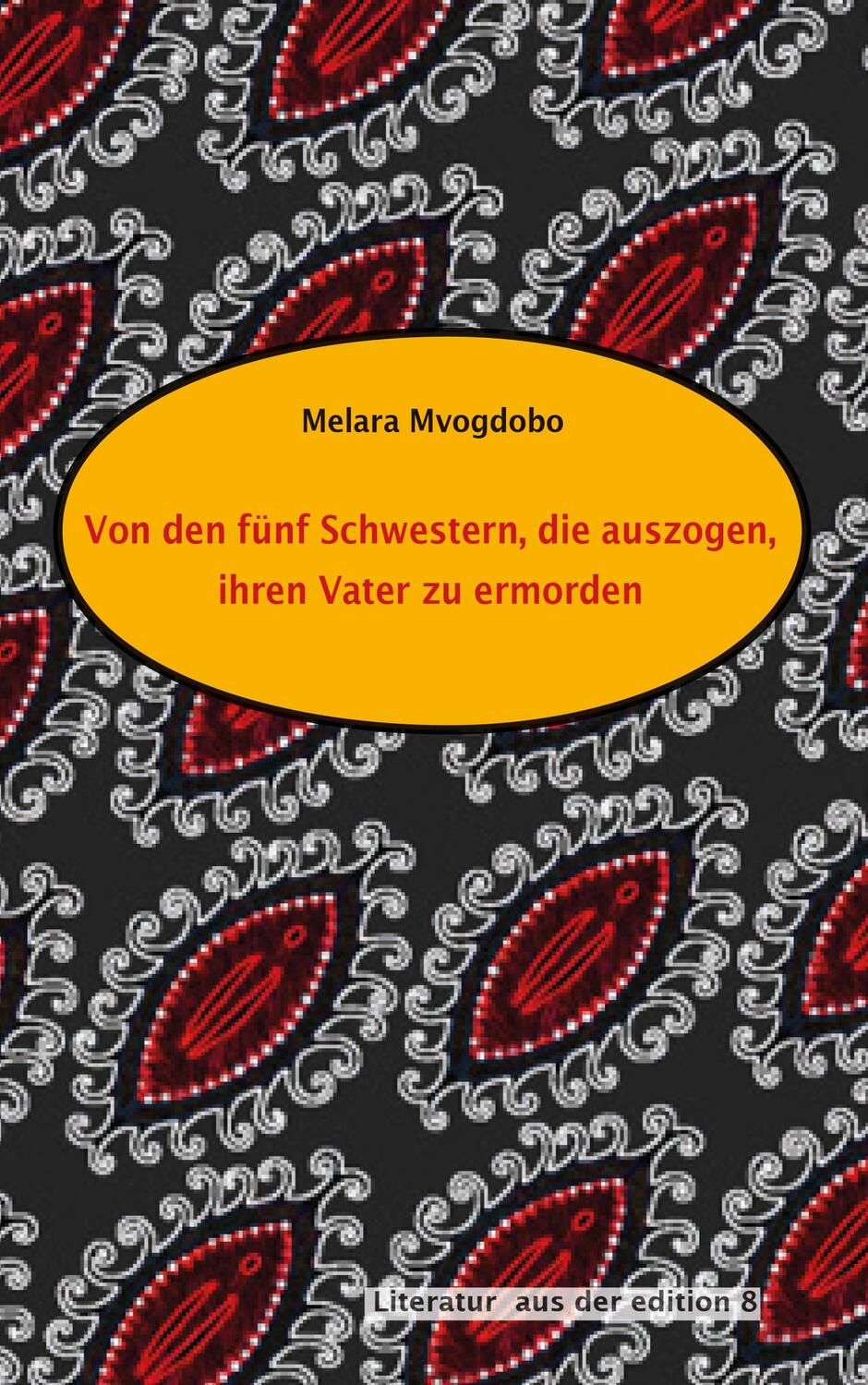 Cover: 9783859904811 | Von den fünf Schwestern, die auszogen, ihren Vater zu ermorden | Roman