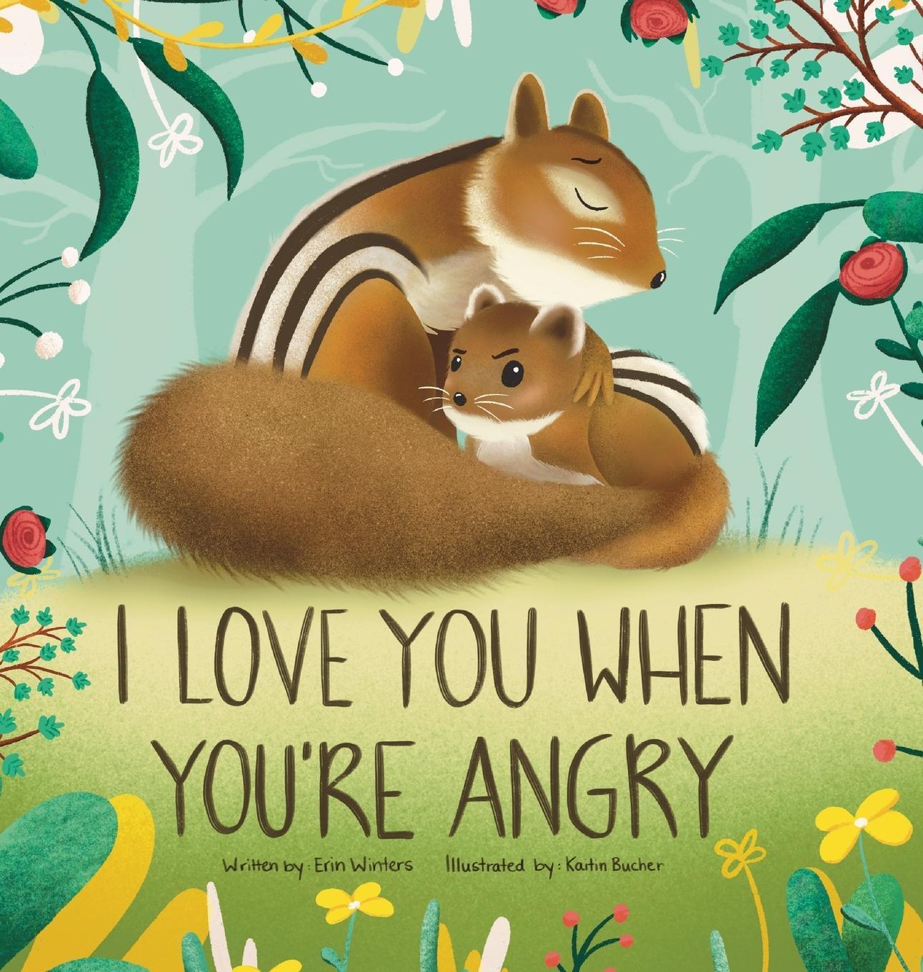 Cover: 9781734346435 | I Love You When You're Angry | Erin Winters | Buch | Gebunden | 2021