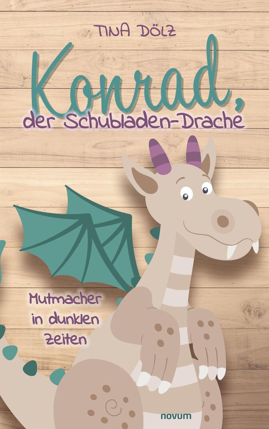 Cover: 9783991467038 | Konrad, der Schubladen-Drache | Mutmacher in dunklen Zeiten | Dölz