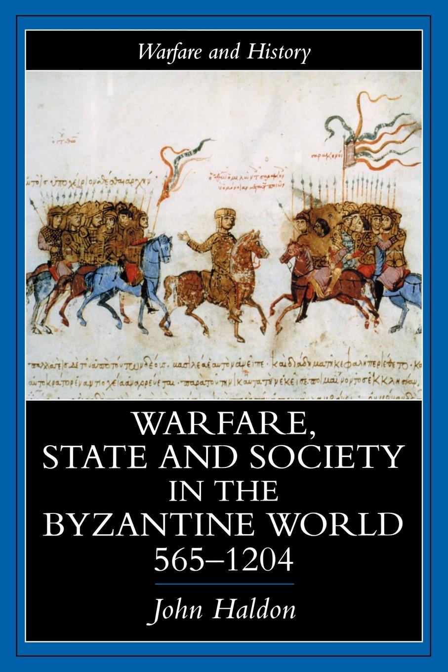 Cover: 9781857284959 | Warfare, State And Society In The Byzantine World 565-1204 | Haldon