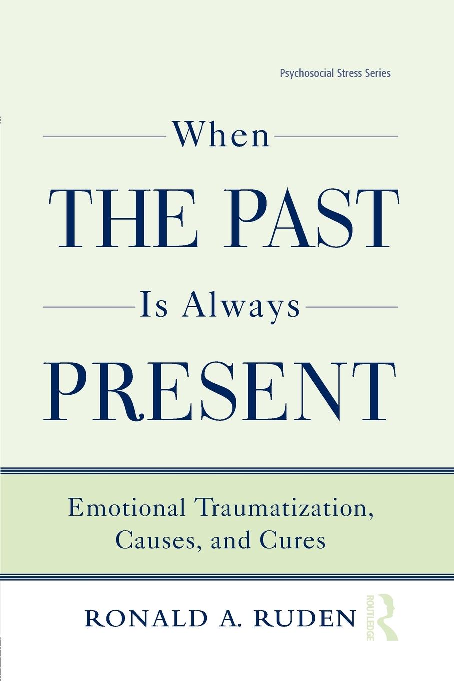 Cover: 9781138872615 | When the Past Is Always Present | Ronald A. Ruden | Taschenbuch | 2015