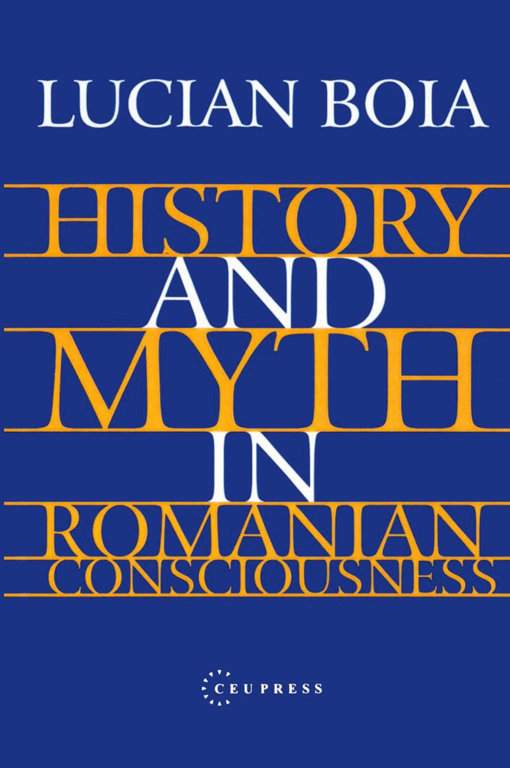 Cover: 9789639116979 | History and Myth in Romanian Consciousness | Lucian Boia | Taschenbuch