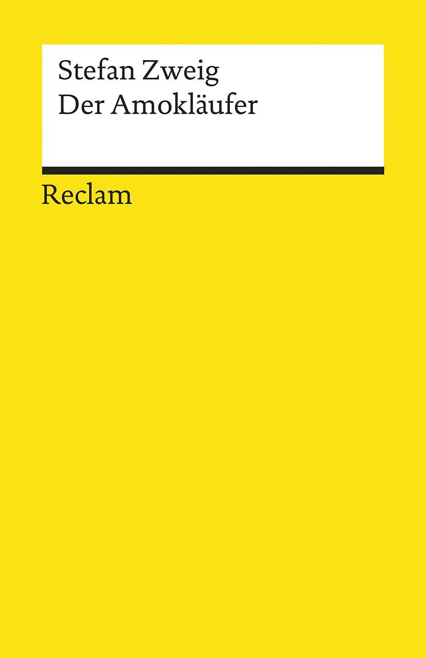 Cover: 9783150195567 | Der Amokläufer | Stefan Zweig | Taschenbuch | 96 S. | Deutsch | 2018