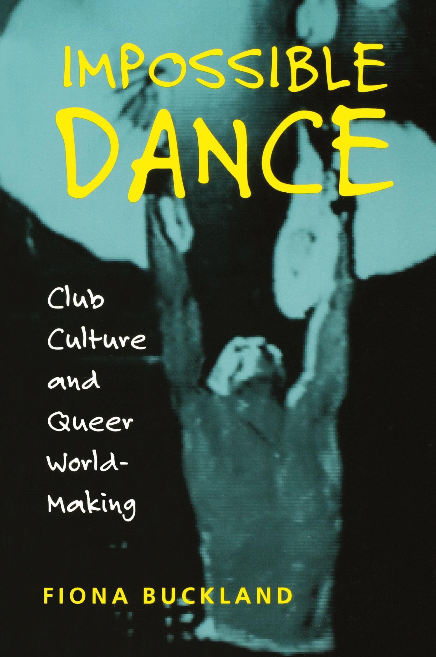 Cover: 9780819564986 | Impossible Dance | Club Culture and Queer World-Making | Buckland