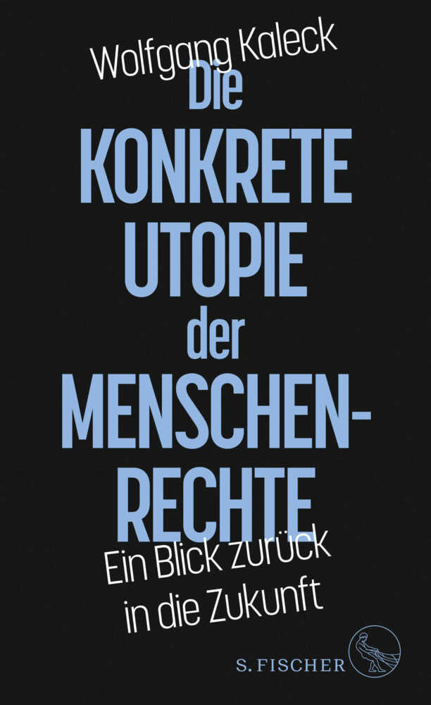 Cover: 9783103970647 | Die konkrete Utopie der Menschenrechte | Wolfgang Kaleck | Buch | 2021