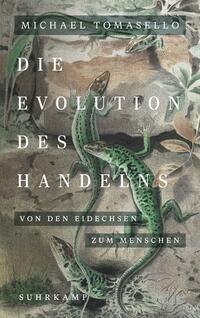 Cover: 9783518588123 | Die Evolution des Handelns | Michael Tomasello | Buch | 238 S. | 2024