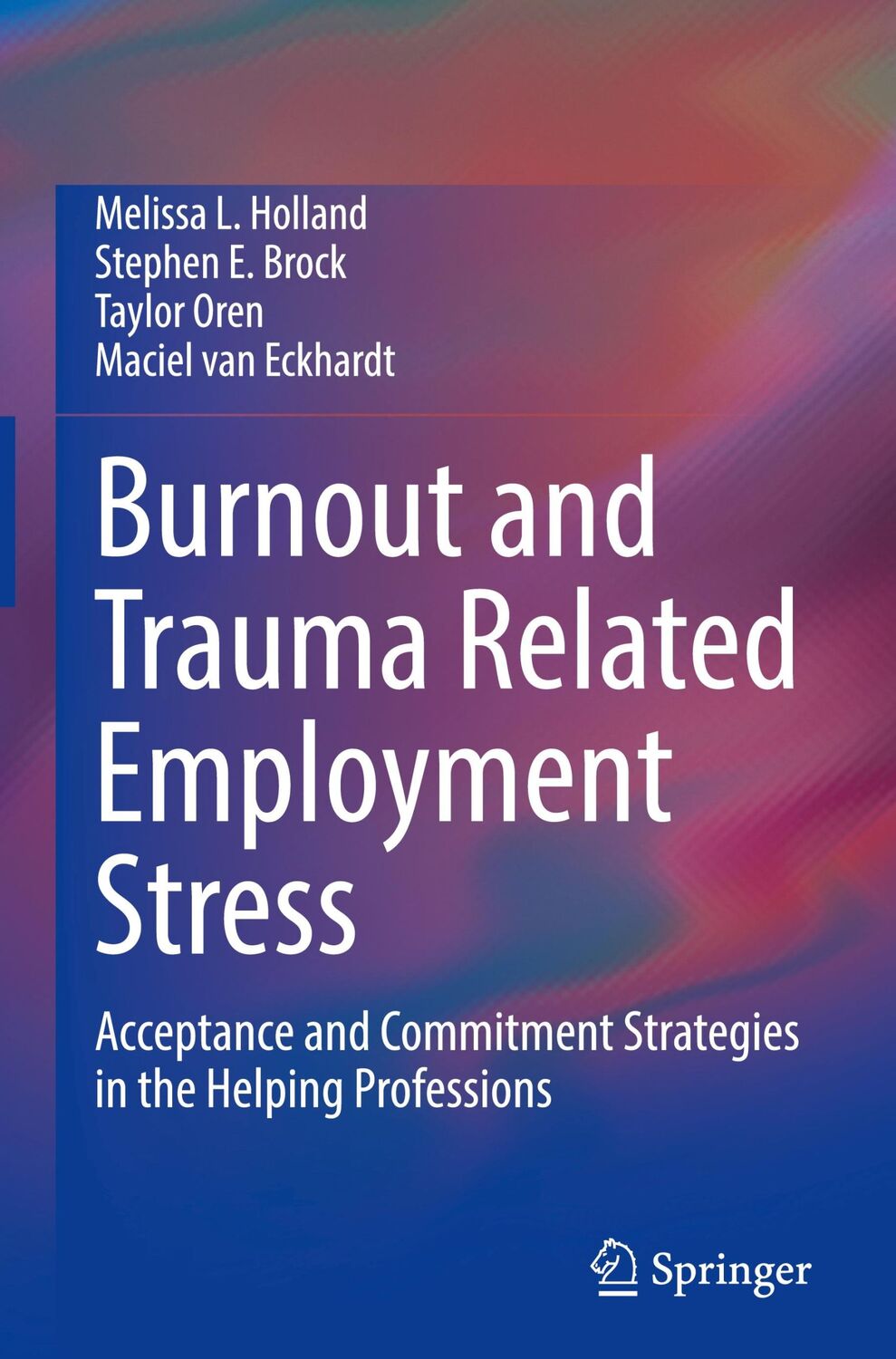 Cover: 9783030834913 | Burnout and Trauma Related Employment Stress | Holland (u. a.) | Buch