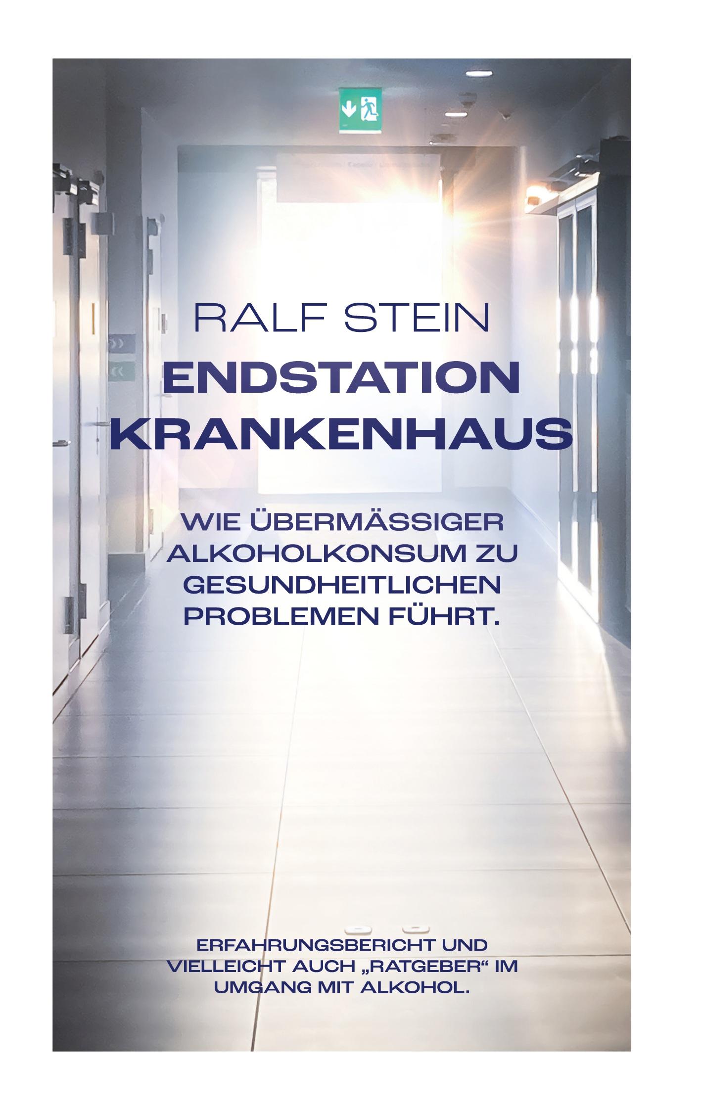 Cover: 9783759742933 | Endstation Krankenhaus | Ralf Stein | Buch | 122 S. | Deutsch | 2024