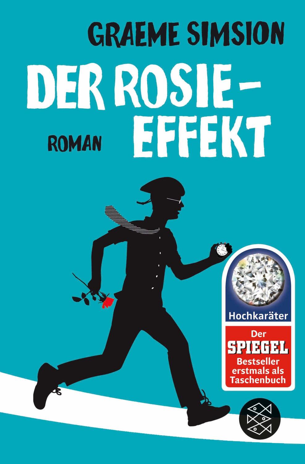 Cover: 9783596031856 | Der Rosie-Effekt | Noch verrückter nach ihr. Roman | Graeme Simsion