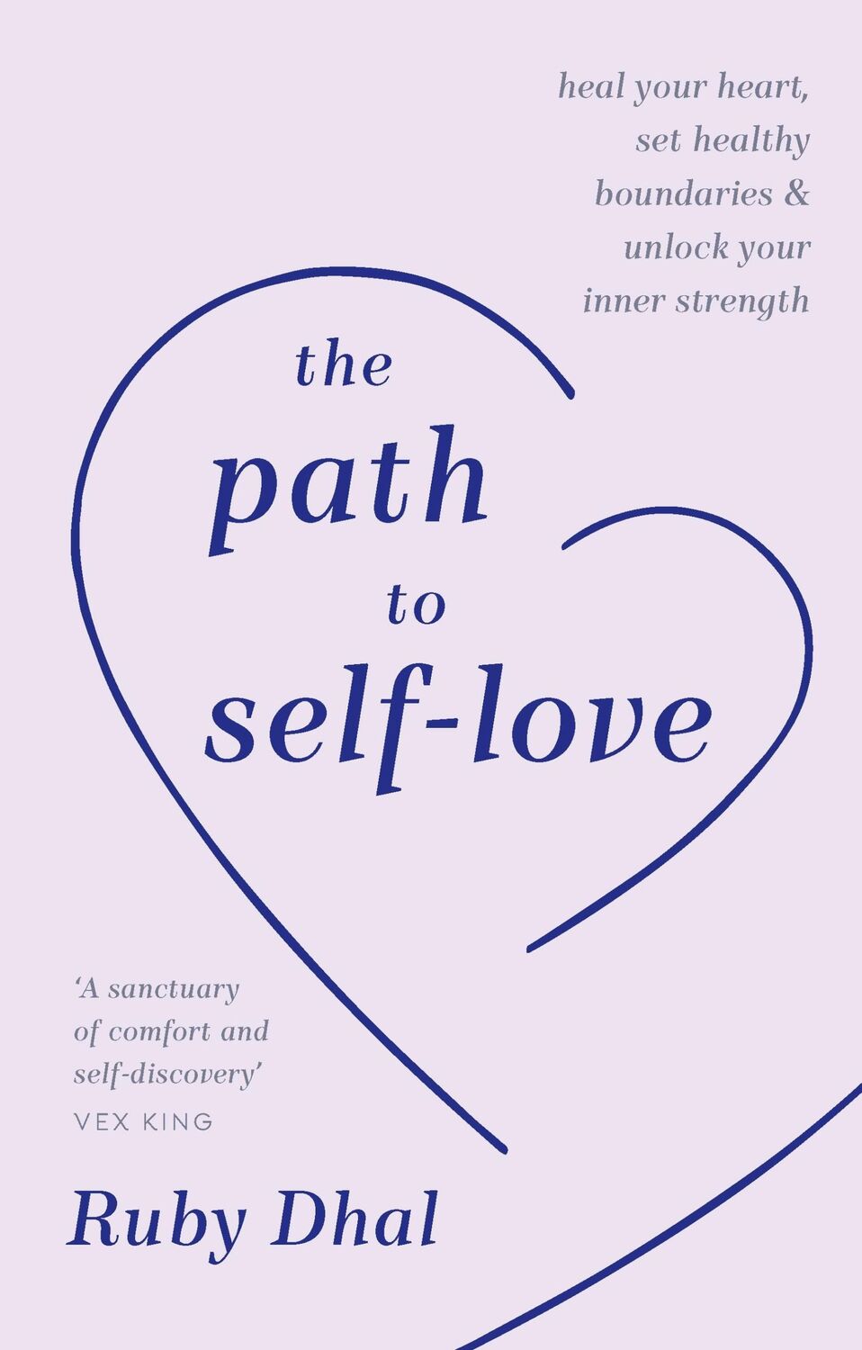 Cover: 9781846047657 | The Path to Self-Love | Ruby Dhal | Buch | Englisch | 2024