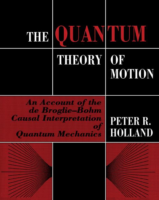 Cover: 9780521485432 | The Quantum Theory of Motion | P. Holland (u. a.) | Taschenbuch | 2002