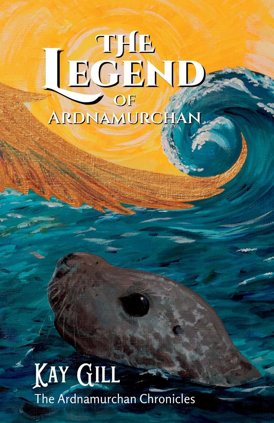 Cover: 9781739375300 | The Legend of Ardnamurchan | Kay Gill | Taschenbuch | Englisch | 2023