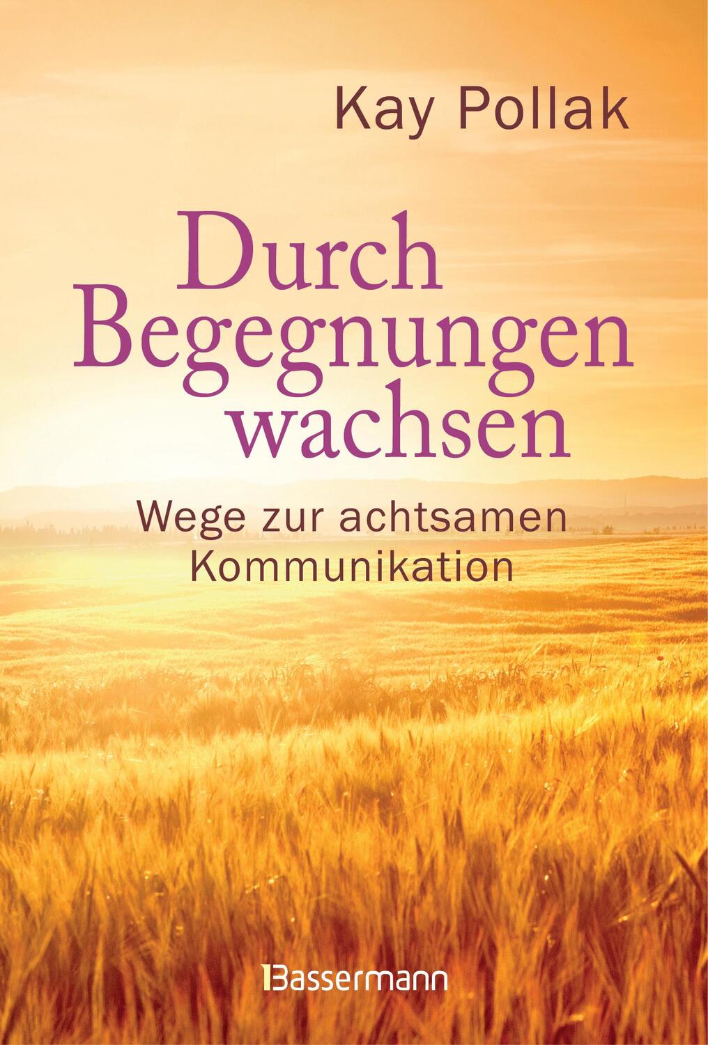 Cover: 9783809439776 | Durch Begegnungen wachsen - Wege zur achtsamen Kommunikation | Pollak