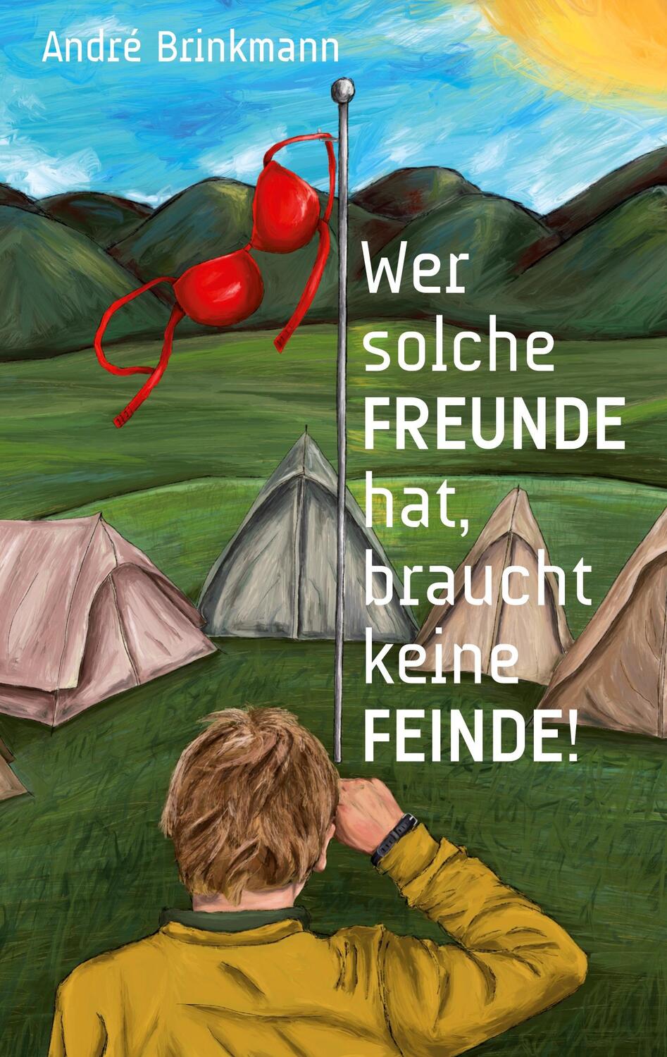 Cover: 9783752667059 | Wer solche Freunde hat, braucht keine Feinde | André Brinkmann | Buch