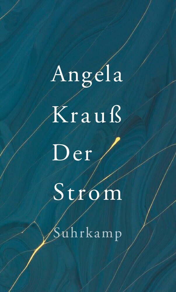 Cover: 9783518428672 | Der Strom | Angela Krauß | Buch | 93 S. | Deutsch | 2019 | Suhrkamp