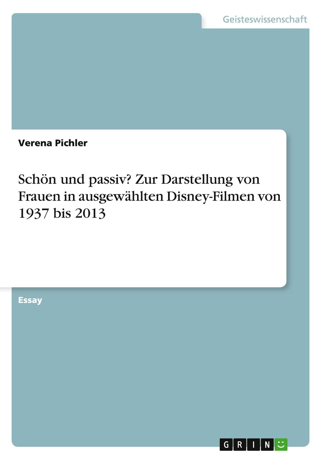 Cover: 9783668074439 | Schön und passiv? Zur Darstellung von Frauen in ausgewählten...