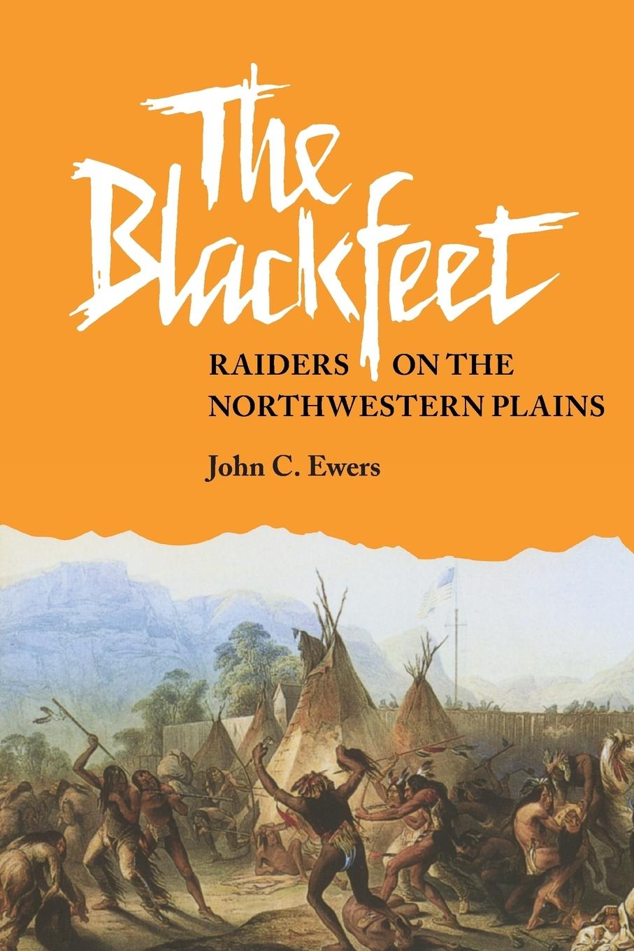 Cover: 9780806118369 | The Blackfeet | Raiders on the Northwestern Plains | John C. Ewers