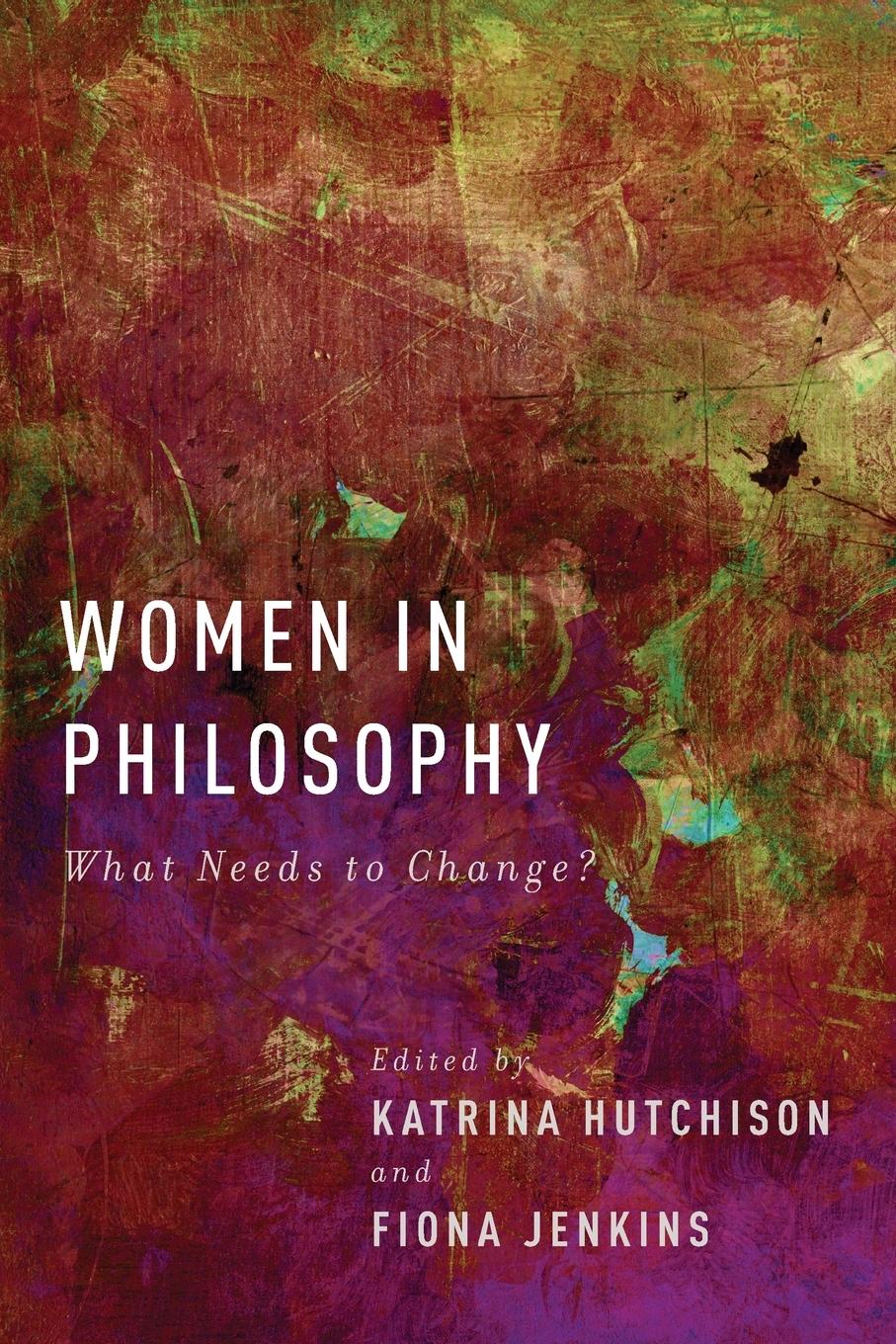 Cover: 9780199325610 | Women in Philosophy | What Needs to Change? | Hutchison (u. a.) | Buch