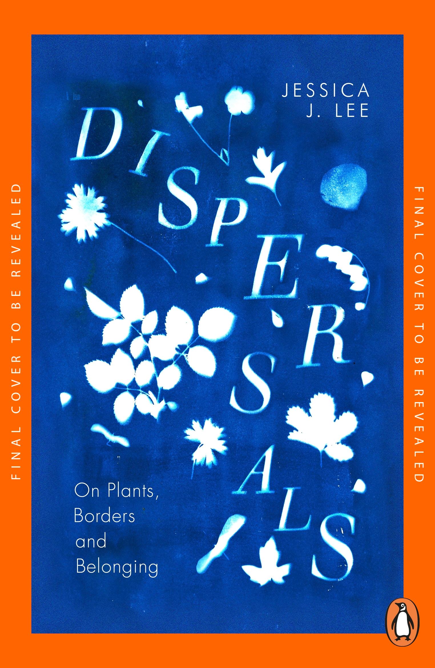 Cover: 9780241996881 | Dispersals | On Plants, Borders and Belonging | Jessica J. Lee | Buch