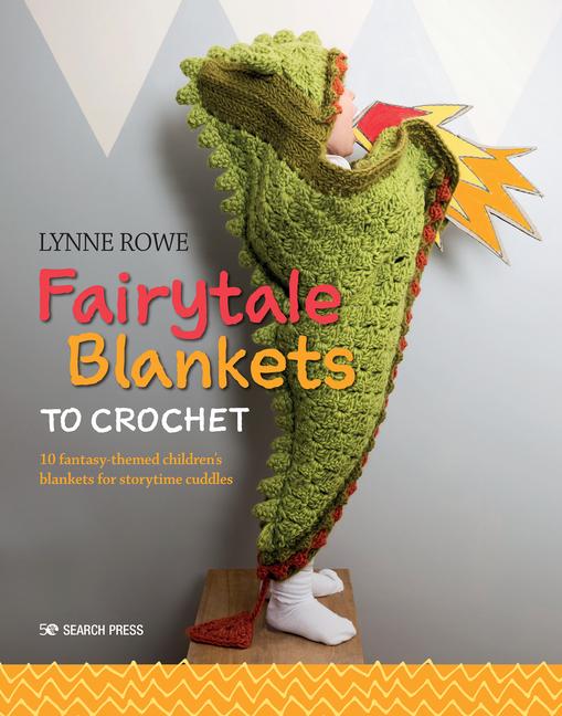 Cover: 9781782216926 | Fairytale Blankets to Crochet | Lynne Rowe | Taschenbuch | Englisch